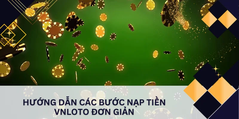 Nạp Tiền Vnloto